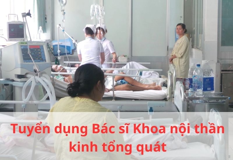 Khoa nội thần kinh tổng quát bệnh viện 115 tuyển dụng 