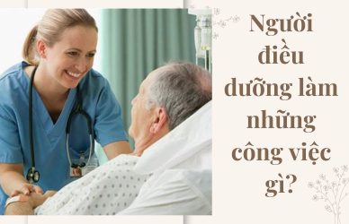 Người điều dưỡng làm những công việc gì?