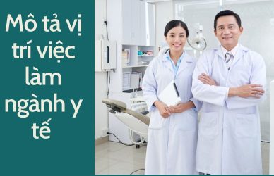 mô tả vị trí việc làm ngành y tế mới nhất